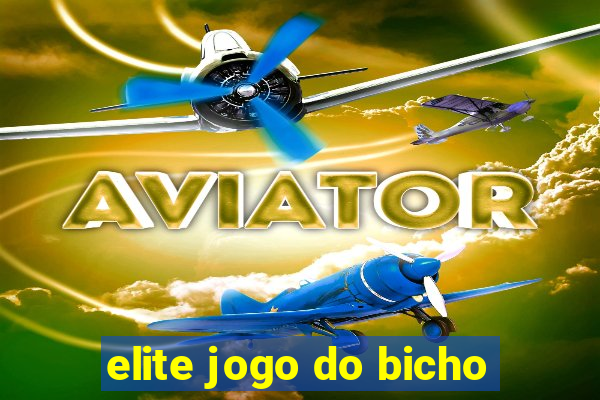 elite jogo do bicho